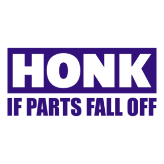 Honk If Parts Fall Off Decal (Purple)